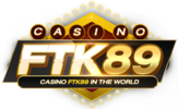 ftk89 เว็บคาสิโนออนไลน์มาแรงที่สุดแห่งปี สนุกเร้าใจไปกับเกมยอดฮิต ทำกำไรได้ไม่อั้น